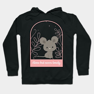 Alone But Never Lonely Hoodie